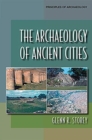 The Archaeology of Ancient Cities - Book