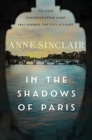 In the Shadows of Paris : The Nazi Concentration Camp that Dimmed the City of Light - Book