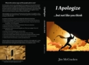 I Apologize ...but not like you think - eBook