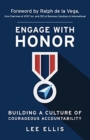 Engage with Honor : Building a Culture of Courageous Accountability - Book