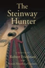 The Steinway Hunter : A Memoir - eBook