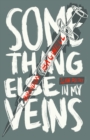 Something Else in My Veins - eBook