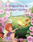 A Magical Day in Grandpa's Garden - eBook