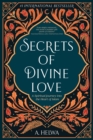 Secrets of Divine Love : A Spiritual Journey Into the Heart of Islam - Book