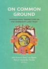 On Common Ground : International Perspectives on the Community Land Trust - eBook