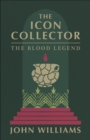The Icon Collector : The Blood Legend - eBook