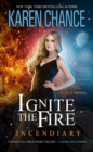 Ignite the Fire: Incendiary - eBook
