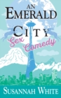 Emerald City Sex Comedy - eBook