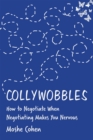 Collywobbles : How to Negotiate When Negotiating Makes You Nervous - eBook