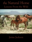 The Natural Horse : Lessons From the Wild - eBook