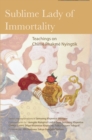 Sublime Lady of Immortality : Teachings on Chime Phakme Nyingtik - eBook