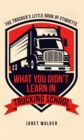 What You Didn't Learn in Trucking School : The Trucker's Little Book of Etiquette - eBook