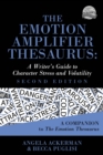 The Emotion Amplifier Thesaurus (Second Edition) : A Writer's Guide to Character Stress and Volatility - eBook