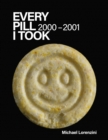 Every Pill I Took: 2000-2001 - Book