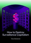 How to Destroy Surveillance Capitalism - eBook
