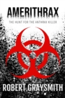 Amerithrax: The Hunt for the Anthrax Killer - eBook