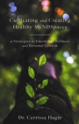Cultivating and Creating Healthy MyNDSpaces : 9 Strategies to Emotional Wellness and Personal Growth - eBook