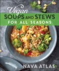 Vegan Soups and Stews For All Seasons - Book