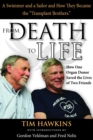 From Death to Life : How One Organ Donor Saved the Lives of Two Friends - eBook