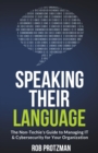 Speaking Their Language : The Non-Techie's Guide to Managing IT & Cybersecurity for Your Organization - eBook