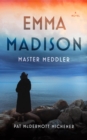 Emma Madison, Master Meddler - eBook