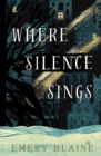 Where the Silence Sings - eBook