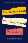 The Author's Guide to Traditional Publishing : Navigating the Publishing Landscape - eBook