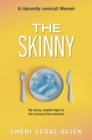 The Skinny : My messy, hopeful fight for full recovery from anorexia - Book
