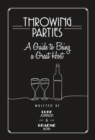 Throwing Parties: A Guide to Being a Great Host - Book