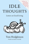 Idle Thoughts : Letters on Good Living - Book