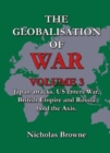 The Globalisation of War : Japan Attacks, US Enters War, British Empire and Russia Holds Axis - Book