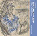 A Portrait of John Scorror O'Connor : Engraver, Painter  and Teacher - Book
