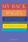MY BACK PAGES : An undeniably personal history of publishing 1972-2022 - Book