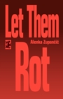 Let Them Rot - Book
