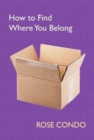 How to Find Where You Belong - Book