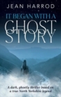 It Began with a Ghost Story - Book