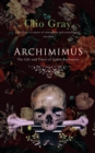 Archimimus : The Life and Times of Lukitt Bachmann - eBook