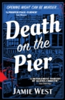 Death on the Pier : This delightfully theatrical murder mystery is perfect for fans of Richard Osman, Robert Thorogood and, of course, Agatha Christie! - Book