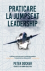 Praticare La Jumpseat Leadership : Creare Opportunita Straordinarie Passando il Commando - eBook