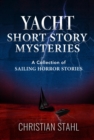Yacht Short Story Mysteries : High Drama on the High Seas - eBook