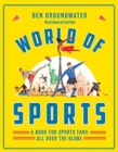 World of Sports : A Book for Sports Fans All Over the Globe - Book