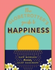 The Globetrotter's Guide to Happiness - Book