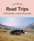 Ultimate Road Trips: Aotearoa New Zealand - Book