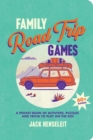 Family Road Trip Games : A Pocket Book of Activities, Puzzles and Trivia to Play on the Go! - Book