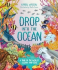 Drop into the Ocean : A Tour of the World's Oceans and Seas - Book