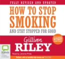 How to Stop Smoking and Stay Stopped For Good - Book
