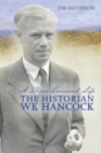 A Three-Cornered Life : The Historian W. K. Hancock - eBook