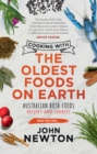 Cooking with the Oldest Foods on Earth : Australian Bush Foods Recipes and Sources Updated Edition - eBook