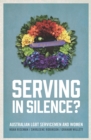Serving in Silence? : Australian LGBT servicemen and women - eBook