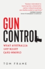 Gun Control : What Australia got right (and wrong) - eBook